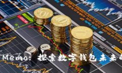 TPWallet Memo: 探索数字钱包未来的发展趋势